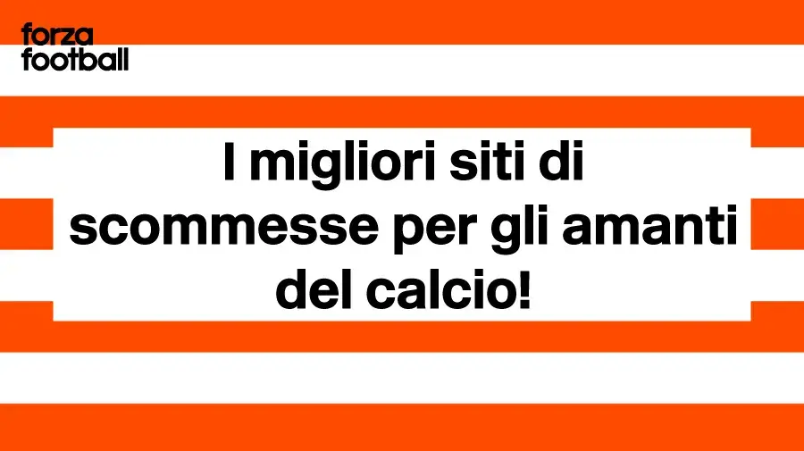 Una guida alla scoperta dei migliori siti di scommesse sul calcio