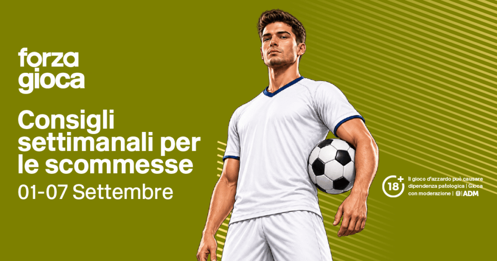 Pronostici & Quote 1-7 settembre: Tutti i Grandi Campionati